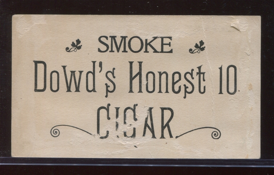 Interesting Dowd's Honest 10 Cigar Trade Card 