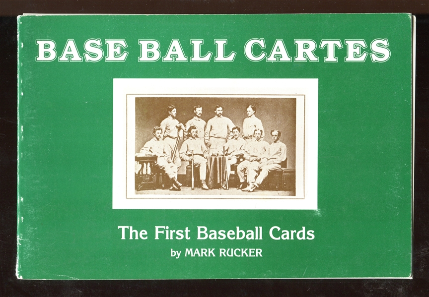Baseball Cartes: The First Baseball Cards by Mark Rucker