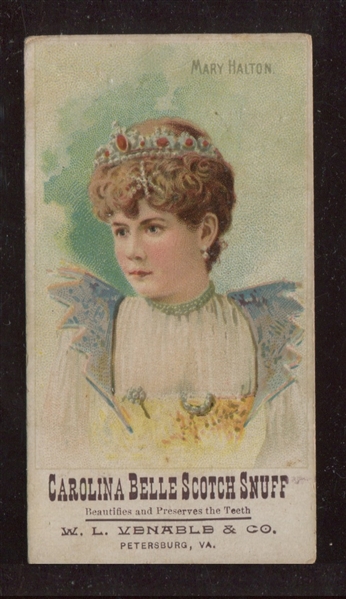 N532 W.L. Venable / Carolina Belle Scotch Snuff Actresses Mary Halton Type Card