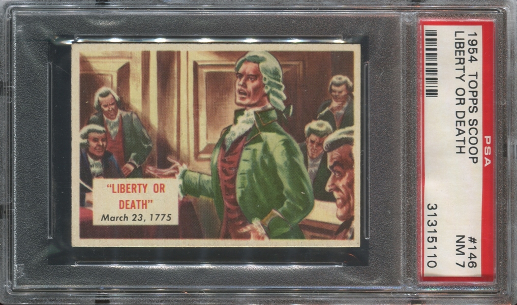1954 Topps Scoop #146 Liberty or Death PSA7 NM