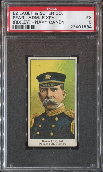 E2 Lauer & Suter Navy Candy - Rear-Admiral Presley M Rixley PSA5 EX (POP1, none higher)