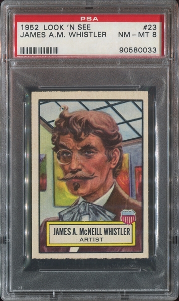 1952 Topps Look N' See #23 James A.M. Whistler PSA8 NM-MT