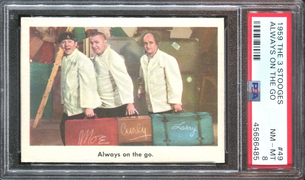 1959 Fleer Three Stooges #49 Always on the Go!.... PSA8 NM-MT