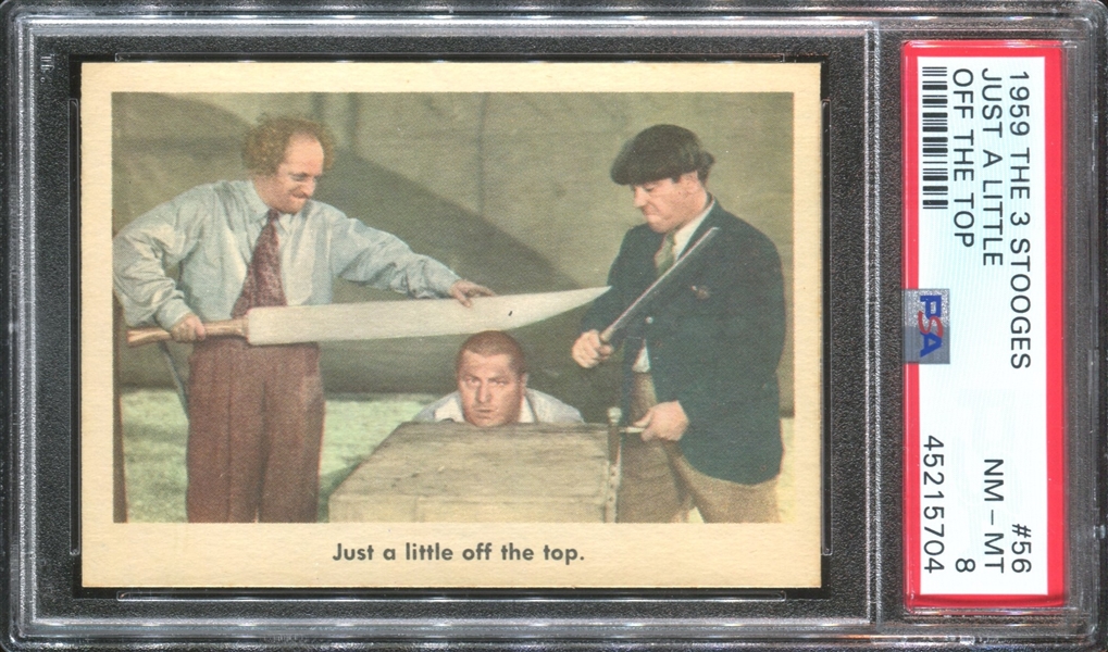 1959 Fleer Three Stooges #56 Just a little off the top.... PSA8 NM-MT