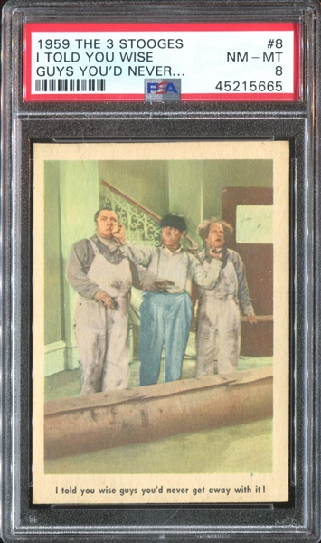 1959 Fleer Three Stooges #8 I told you wise guys.... PSA8 NM-MT