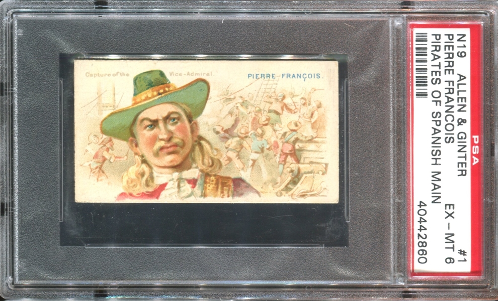 N19 Allen & Ginter Pirates of the Spanish Main #1 Pierre Francois PSA6 EX-MT