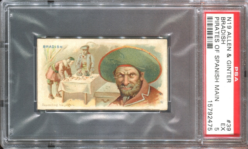 N19 Allen & Ginter Pirates of the Spanish Main #39 Bradish PSA5 EX