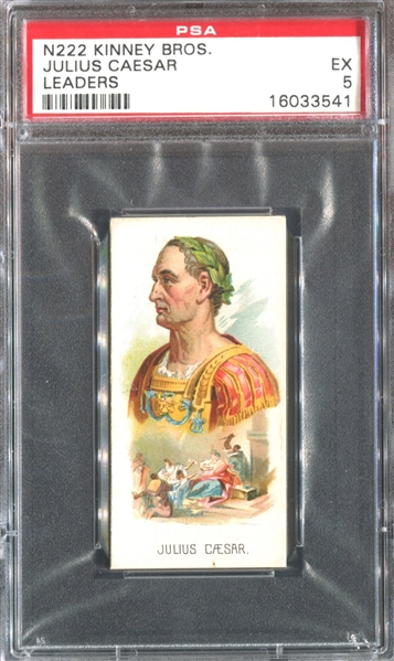 N222 Kinney Leaders Julius Caesar (Narrow Version) PSA5 EX